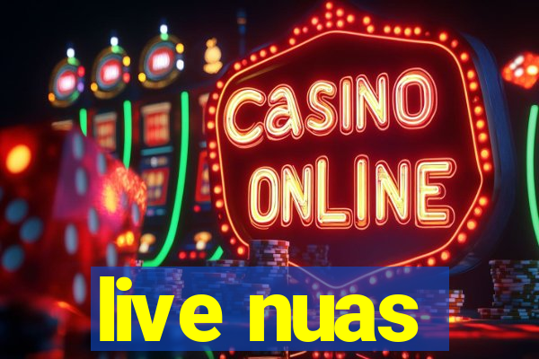 live nuas